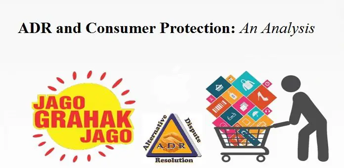 ADR & Consumer Protection Consumer Protection