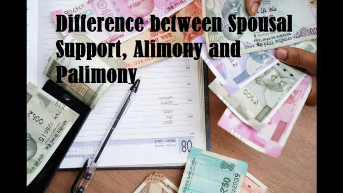 Difference between Spousal Support, Alimony and Palimony Difference between Spousal Support, Alimony and Palimony