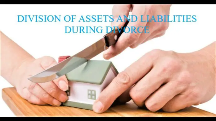 DIVISION OF ASSETS AND LIABILITIES DURING DIVORCE DIVISION OF ASSETS AND LIABILITIES DURING DIVORCE
