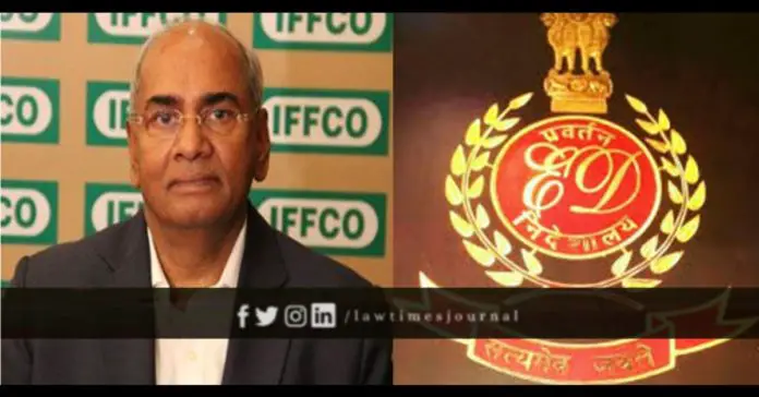 ED Raids IFFCO, Its MD In Alleged Money Laundering Case ED Raids IFFCO, Its MD In Alleged Money Laundering Case
