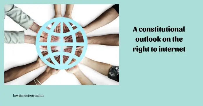 A constitutional outlook on the right to internet A constitutional outlook on the right to internet