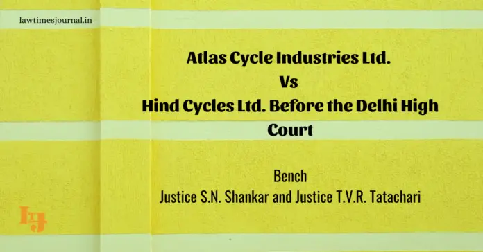 Atlas Cycle Industries Ltd. vs. Hind Cycles Ltd. Atlas Cycle Industries Ltd. vs. Hind Cycles Ltd.