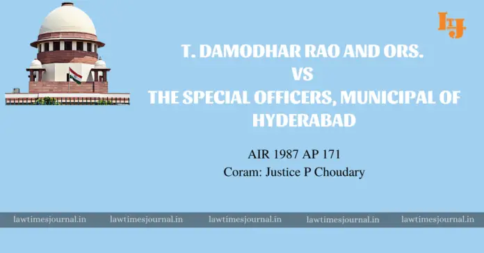 Damodhar Rao & ors. vs. The Special Officers, Municipal of Hyderabad Damodhar Rao & ors. vs. The Special Officers, Municipal of Hyderabad