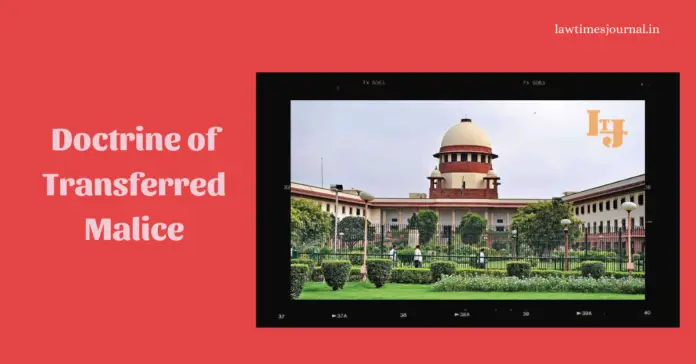 Doctrine of Transferred Malice The Doctrine of Transferred Malice