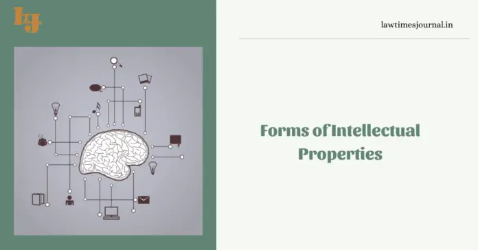 Forms of Intellectual Properties Forms of Intellectual Properties