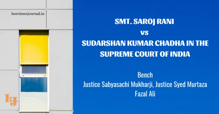 Smt. Saroj Rani vs. Sudarshan Kumar Chadha Smt. Saroj Rani vs. Sudarshan Kumar Chadha