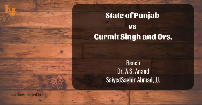 State of Punjab vs. Gurmit Singh and Ors. State of Punjab vs. Gurmit Singh and Ors.