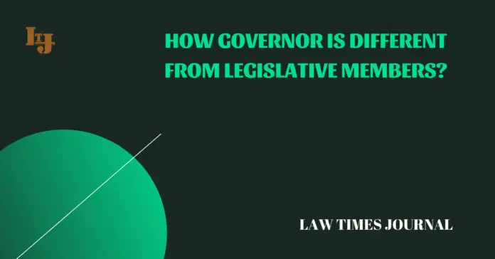 the Governor of a State and the legislative members the Governor of a State and the legislative members
