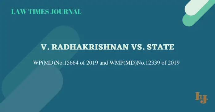 V. Radhakrishnan vs The State Of Tamil Nadu and Ors. V. Radhakrishnan vs The State Of Tamil Nadu and Ors.